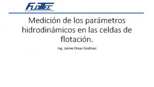 Medicin de los parmetros hidrodinmicos en las celdas