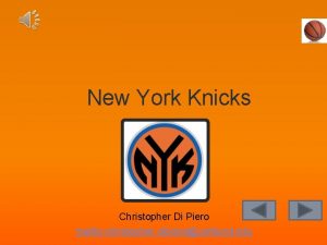 New York Knicks Christopher Di Piero mailto christopher