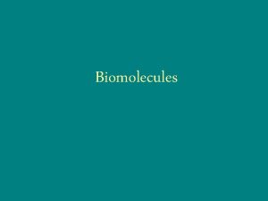 Biomolecules Carbohydrates Elements C H O Monomer monosaccharides