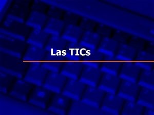 Las TICs Agenda Nuevas Tecnologas de Informacin y