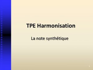 TPE Harmonisation La note synthtique 1 Cadre rglementaire