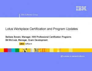 IBM Software Group Lotus Workplace Certification and Program