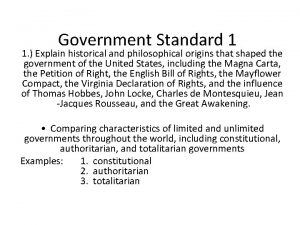 Government Standard 1 1 Explain historical and philosophical