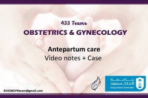 Antepartum care Video notes Case 433 OBGYNteamgmail com