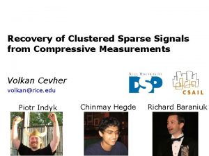 Recovery of Clustered Sparse Signals from Compressive Measurements