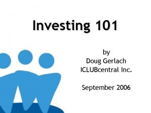 Investing 101 by Doug Gerlach ICLUBcentral Inc September