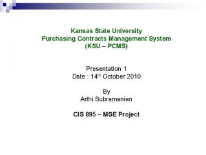 Kansas State University Purchasing Contracts Management System KSU