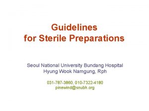 Guidelines for Sterile Preparations Seoul National University Bundang