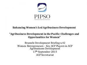 Enhancing Womens Led Agribusiness Development Agribusiness Development in