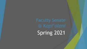 Faculty Senate Kapiolani Spring 2021 Senators 2020 2021