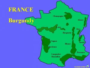 FRANCE Burgundy Champagne Alsace Loire Jura Burgundy Cognac