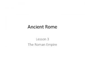 Ancient Rome Lesson 3 The Roman Empire Terms
