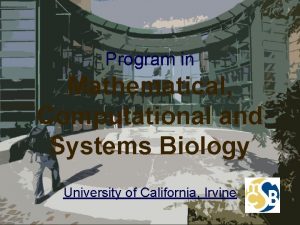 Program in Mathematical Computational and Systems Biology University