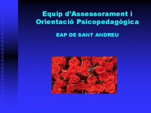 Equip dAssessorament i Orientaci Psicopedaggica EAP DE SANT
