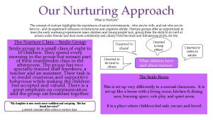 Our Nurturing Approach What is Nurture The concept