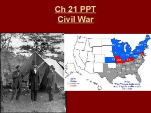 Ch 21 PPT Civil War Bull Run Ends