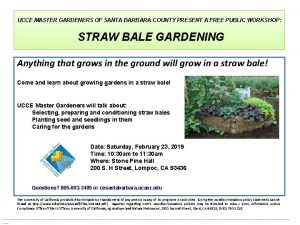 UCCE MASTER GARDENERS OF SANTA BARBARA COUNTY PRESENT