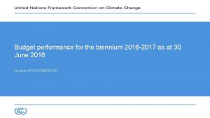 Budget performance for the biennium 2016 2017 as