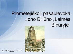 Prometjikoji pasaulvoka Jono Bilino Laims iburyje Klaipdos uolyno