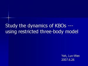 Study the dynamics of KBOs using restricted threebody