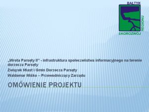 Wrota Parsty II infrastruktura spoeczestwa informacyjnego na terenie