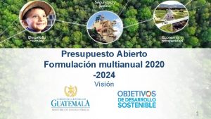 Presupuesto Abierto Formulacin multianual 2020 2024 Visin 1