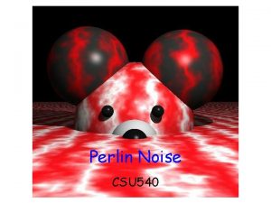 Perlin Noise CSU 540 The Oscar To Ken