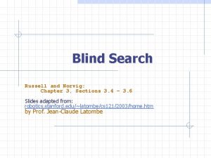 Blind Search Russell and Norvig Chapter 3 Sections