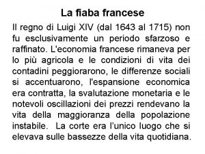 La fiaba francese Il regno di Luigi XIV