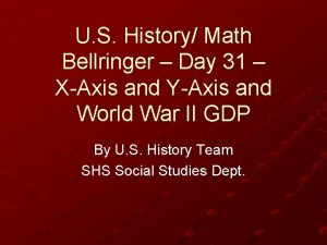 U S History Math Bellringer Day 31 XAxis