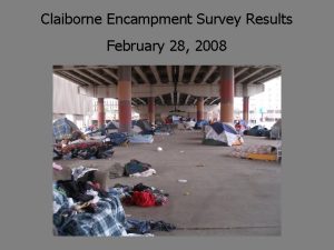 Claiborne Encampment Survey Results February 28 2008 Claiborne