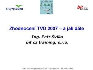 Zhodnocen TVD 2007 a jak dle Ing Petr