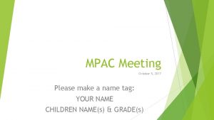 MPAC Meeting October 5 2017 Please make a