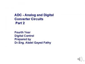 ADC Analog and Digital Converter Circuits Part 2