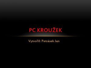 PC KROUEK Vytvoil Petrsek Jan JEDNOTKY UVAN V
