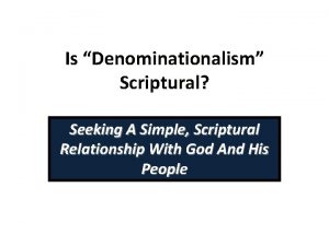 Is Denominationalism Scriptural Seeking A Simple Scriptural Relationship