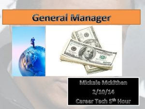 General Manager Mickale Mckithen 21014 Career Tech 5