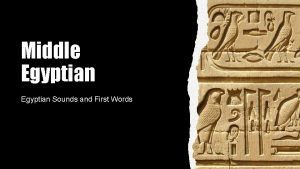 Middle Egyptian Sounds and First Words Simple Egyptian