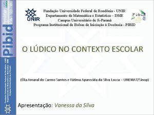 Fundao Universidade Federal de Rondnia UNIR Departamento de