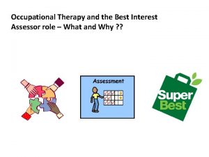 Occupational Therapy and the Best Interest Assessor role
