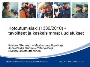 Kotoutumislaki 13862010 tavoitteet ja keskeisimmt uudistukset Kristina Stenman