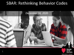 SBAR Rethinking Behavior Codes December 16 2020 1