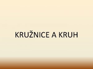 KRUNICE A KRUH Rozdl mezi krunic a kruhem