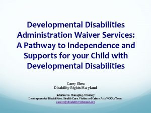 Developmental Disabilities Administration Waiver Services A Pathway to