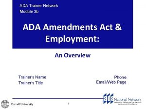 ADA Trainer Network Module 3 b ADA Amendments