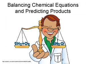 Balancing Chemical Equations and Predicting Products https quizizz