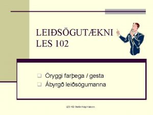 LEISGUTKNI LES 102 q ryggi farega gesta q