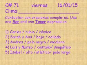 C 71 viernes 160115 Clima Contesten con oraciones