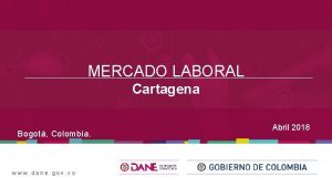 MERCADO LABORAL Cartagena Bogot Colombia www dane gov