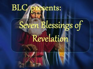 BLC presents Seven Blessings of Revelation Wanted dead